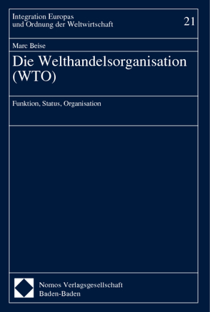Die Welthandelsorganisation (WTO) von Beise,  Marc