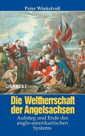 Die Weltherrschaft der Angelsachsen von Winkelvoß,  Peter