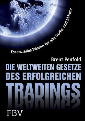 Die weltweiten Gesetze des erfolgreichen Tradings von Penfold,  Brent