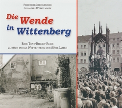 Die Wende in Wittenberg von Schorlemmer,  Friedrich