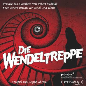 Die Wendeltreppe von Ahrem,  Regine, Mendl,  Michael, Pichler,  Chris, u.v.a., Wameling,  Gerd, White,  Ethel Lina