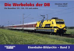 Die Werbeloks der DB von Wolf,  Christian