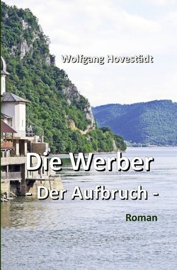 Die Werber / Die Werber, Trilogie, Teil 1 – Der Aufbruch von Hovestädt,  Wolfgang