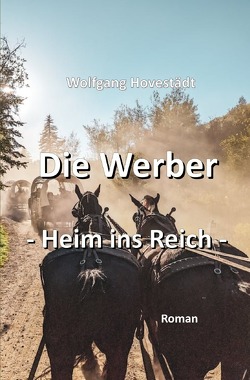 Die Werber / Die Werber, Trilogie, Teil 3 – Heim ins Reich von Hovestädt,  Wolfgang