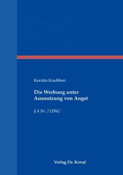 Die Werbung unter Ausnutzung von Angst von Knubben,  Kerstin