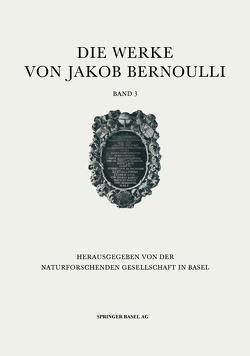 Die Werke von Jakob Bernoulli von Bernoulli,  Jakob, van der Waerden,  B. L.