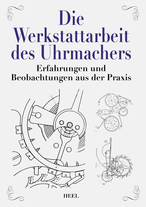 Die Werkstattarbeit des Uhrmachers von Rothmann,  Richard, Stern,  M.