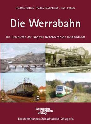 Die Werrabahn von Dietsch,  Steffen, Goldschmidt,  Stefan, Löhner,  Hans