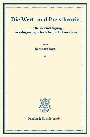 Die Wert- und Preistheorie von Rost,  Bernhard