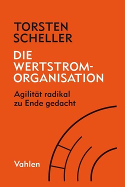 Die Wertstrom-Organisation von Scheller,  Torsten