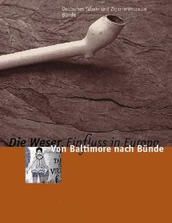 „Die Weser – EinFluss in Europa. Begleitpublikation zur Ausstellung… / Die Weser. Ein Fluß in Europa von Grossjohann,  Heidrun