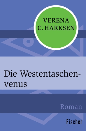 Die Westentaschenvenus von Harksen,  Verena C