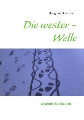 Die wester – Welle von Gerner,  Burghard
