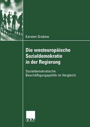 Die westeuropäische Sozialdemokratie in der Regierung von Grabow,  Karsten