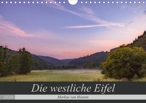 Die westliche Eifel (Wandkalender 2020 DIN A4 quer) von van Hauten,  Markus