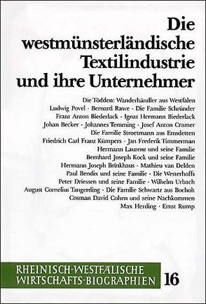 Die westmünsterländische Textilindustrie und ihre Unternehmer von Teuteberg,  Hans J