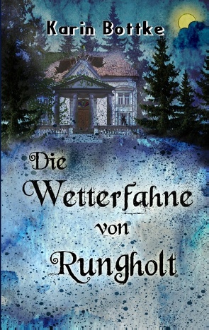 Die Wetterfahne von Rungholt von Bottke,  Karin