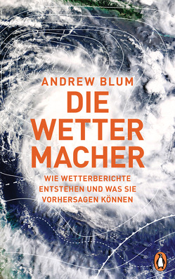 Die Wettermacher von Blum,  Andrew, Gebauer,  Stephan