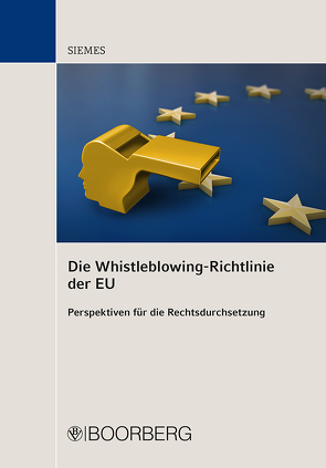 Die Whistleblowing-Richtlinie der EU von Siemes,  Christiane