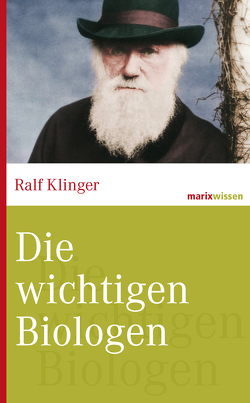 Die wichtigsten Biologen von Klinger,  Ralf