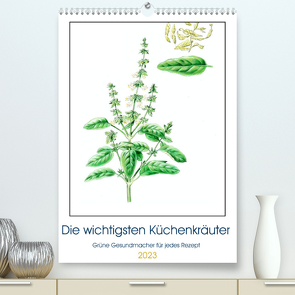 Die wichtigsten Küchenkräuter (Premium, hochwertiger DIN A2 Wandkalender 2023, Kunstdruck in Hochglanz) von dieKLEINERT.de