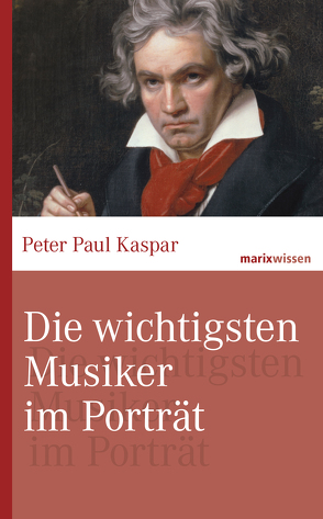 Die wichtigsten Musiker im Portrait von Kaspar,  Peter Paul