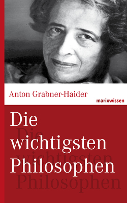 Die wichtigsten Philosophen von Grabner-Haider,  Anton
