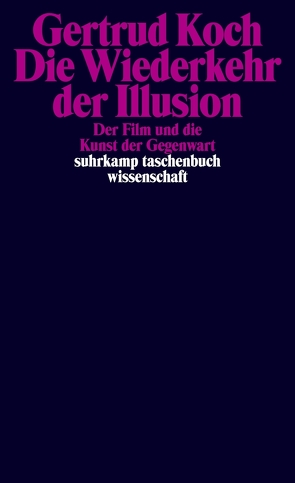 Die Wiederkehr der Illusion von Koch,  Gertrud