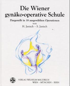 Die Wiener gynäko-operative Schule von Janisch,  Herbert, Janisch,  Seline