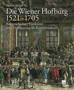 Die Wiener Hofburg 1521-1705 von Karner,  Herbert, Rosenauer,  Artur