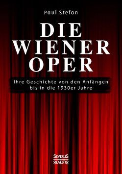 Die Wiener Oper von Stefan,  Paul