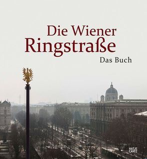 Die Wiener Ringstraße von Faber,  Monika, Fogarassy,  Alfred, Friedl,  Maria-Anna, Martz,  Jochen, Mattl,  Siegfried, Morton,  Frederic, Nierhaus,  Andreas, Orosz,  Eva-Maria, Schoeller,  Nora