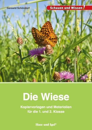 Die Wiese – Kopiervorlagen und Materialien von Schöndorf,  Gerswid