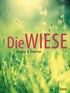 Die Wiese von Kremer,  Bruno P.