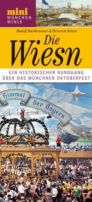 Die Wiesn von Hartbrunner,  Rudolf, Ortner,  Heinrich