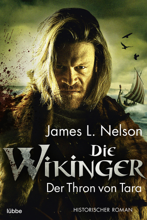 Die Wikinger – Der Thron von Tara von Lohmann,  Alexander, Nelson,  James L.