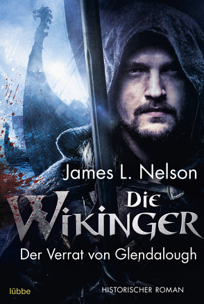Die Wikinger – Der Verrat von Glendalough von Lohmann,  Alexander, Nelson,  James L.