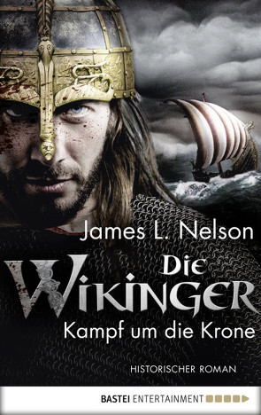Die Wikinger – Kampf um die Krone von Lohmann,  Alexander, Nelson,  James L.
