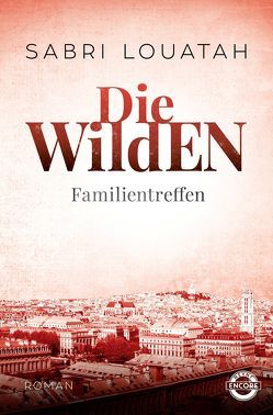 Die Wilden – Familientreffen von Louatah,  Sabri, Stratthaus,  Bernd