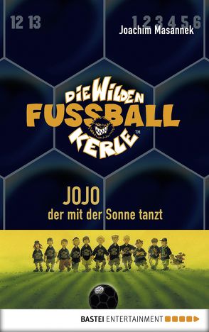 Die Wilden Fußballkerle – Band 11 von Birck,  Jan, Masannek,  Joachim