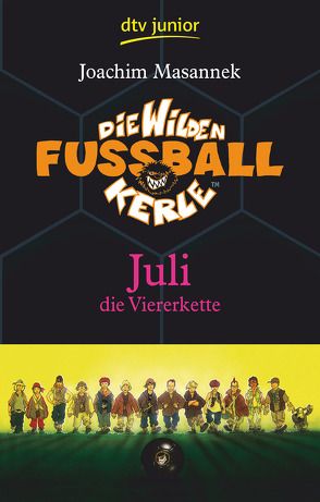 Die Wilden Fußballkerle – Juli die Viererkette von Birck,  Jan, Masannek,  Joachim