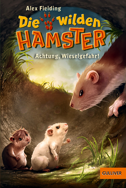 Die wilden Hamster. Achtung, Wieselgefahr! von Fielding,  Alex, Maatsch,  Katja, Vogt,  Helge