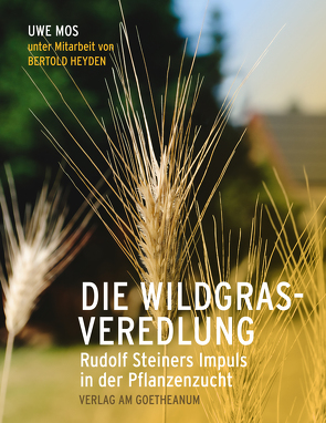 Die Wildgrasveredlung von Heyden,  Bertold, Mos,  Uwe