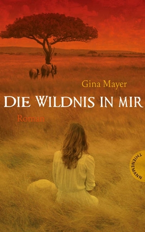 Die Wildnis in mir von Mayer,  Gina, Schütte,  Niklas