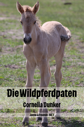 Die Wildpferdpaten von Dunker,  Cornelia, Jung (NFV),  Max