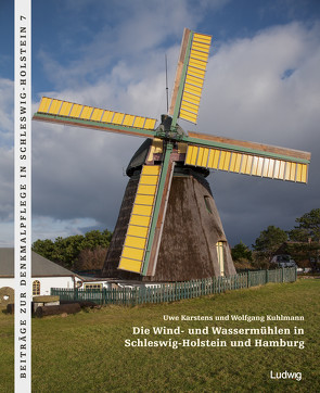 Die Wind- und Wassermühlen in Schleswig-Holstein und Hamburg von Karstens,  UWE, Kuhlmann,  Wolfgang, Landesamt für Denkmalpflege Schleswig-Holstein