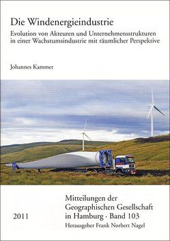 Die Windenergieindustrie von Kammer,  Johannes
