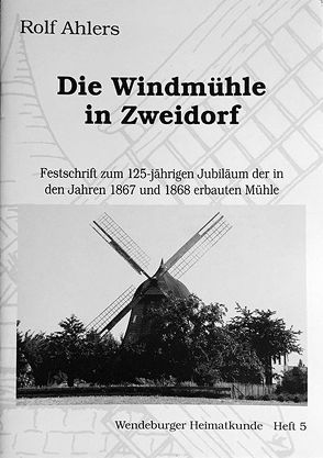 Die Windmühle in Zweidorf von Ahlers,  Rolf