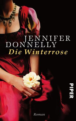 Die Winterrose von Donnelly,  Jennifer, Felenda,  Angelika