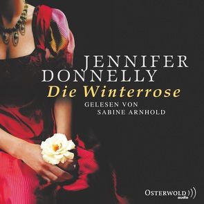 Die Winterrose von Arnhold,  Sabine, Donnelly,  Jennifer, Felenda,  Angelika